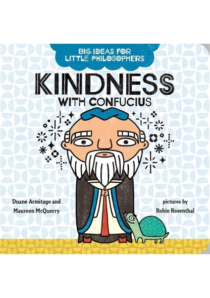 Big Ideas For Little Philosophers: Kindness With Confucius