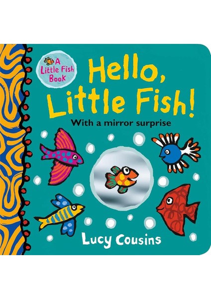 Hello, Little Fish! A Mirror Book