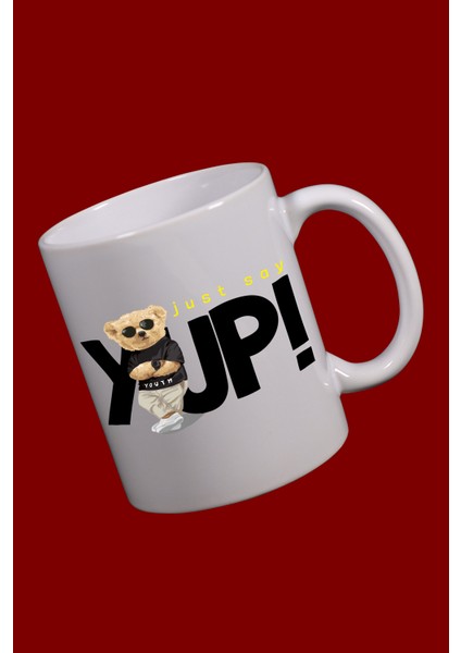 Havalı Ayıcık Tasarım Baskılı \'just Say Yup\' Yazı Baskılı Kupa Bardak fiyatları