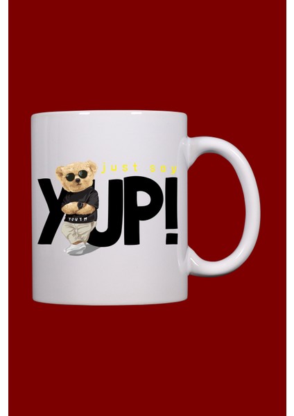 Havalı Ayıcık Tasarım Baskılı \'just Say Yup\' Yazı Baskılı Kupa Bardak modelleri