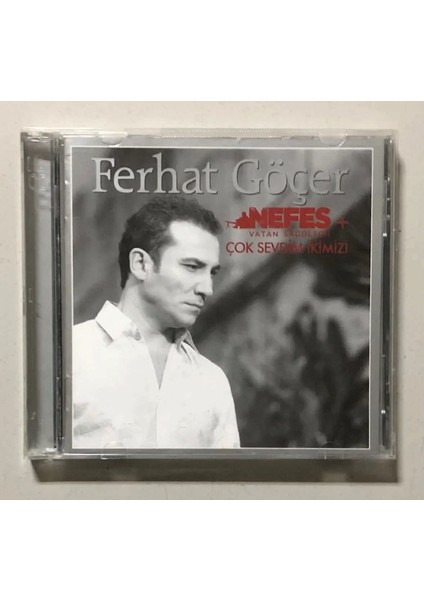 Ferhat Göçer Nefes Vatan Sağolsun Çok Sevdim Ikimizi CD (Orjinal Dönem Baskı)