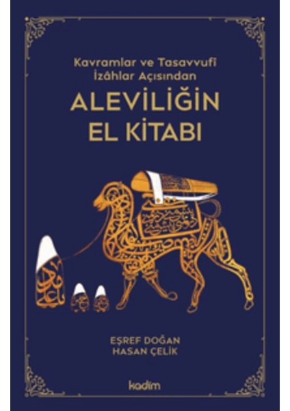Kavramlar ve Tasavvufi Izahlar Açısından Aleviliğin El Kitabı
