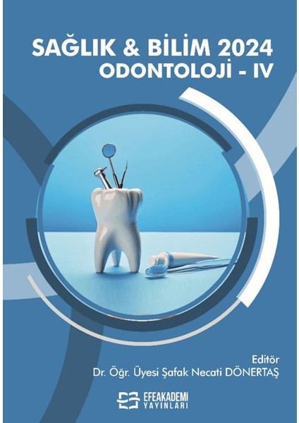 Sağlık & Bilim 2024: Odontoloji-Iv