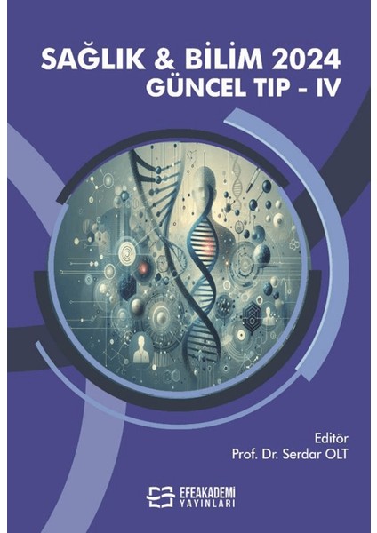 Sağlık & Bilim 2024: Güncel Tıp Iv