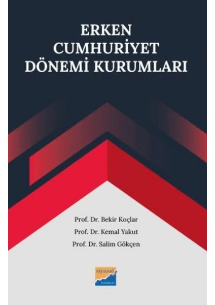 Erken Cumhuriyet Dönemi Kurumları