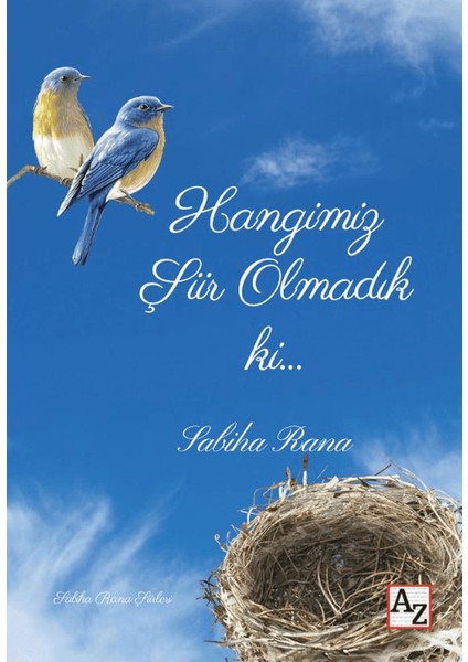 Hangimiz Şiir Olmadık Ki…