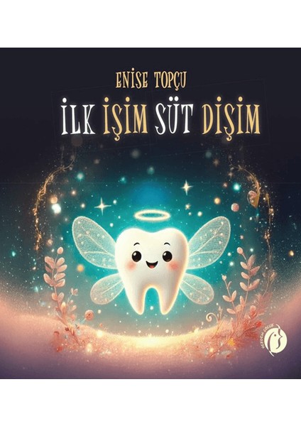 Ilk Işim Süt Dişim