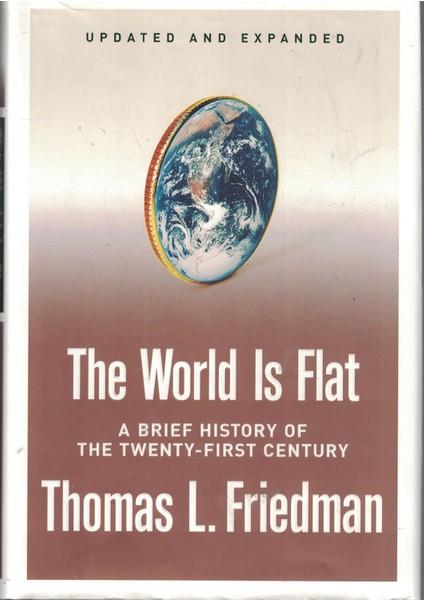 The World Is Flat: A Brief History Of The Twenty-First Century