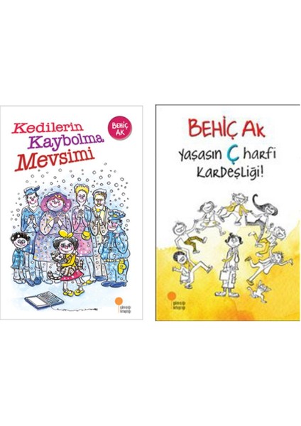 Kedilerin Kaybolma Mevsimi ve Yaşasın Ç Harfi Kardeşliği - Behiç Ak