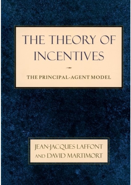Theory Of Incentives : Principal-Agent Model