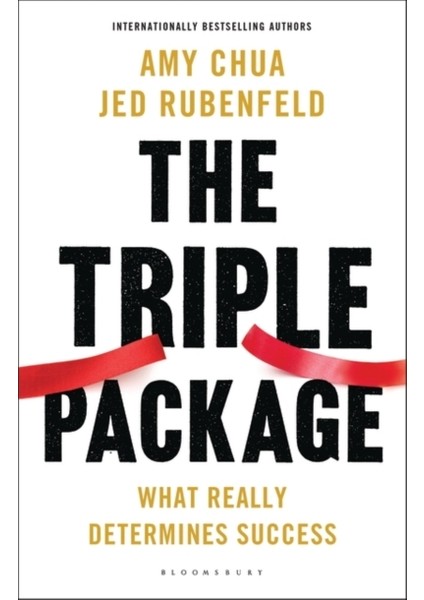 Triple Package: What Really Determines Success: How Three Unlikely Traits Explain The Rise And Fall