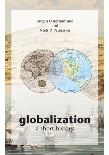 Globalization : A Short History