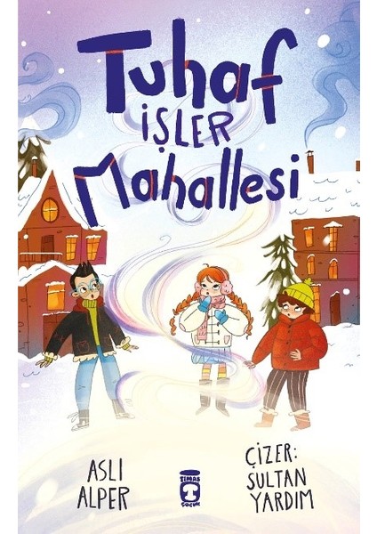 Tuhaf İşler Mahallesi - Aslı Alper