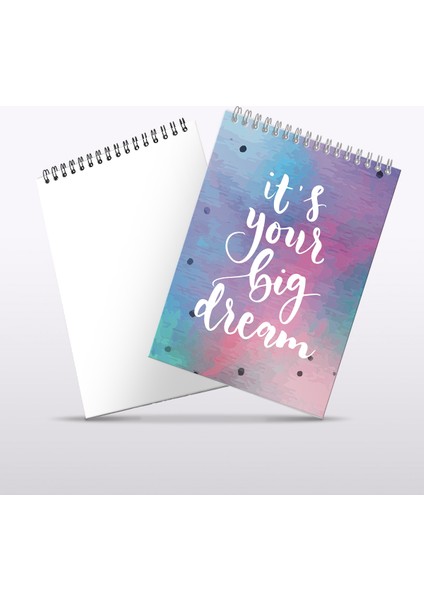 It's Your Big Dream Sert Kapak Spiralli Bloknot, 12X17 cm