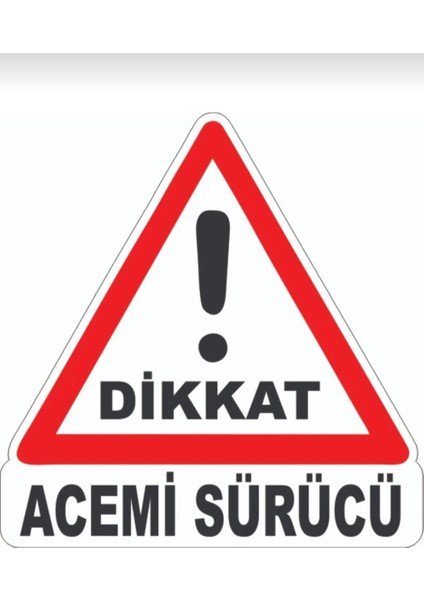 Dikkat Acemi Sürücü Stıcker