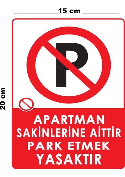 Metal Apartman Sakinlerine Aittir Park Etmek Yasaktır 15 cm x 20 cm Uyarı Levhası Yönlendirme Tabelası