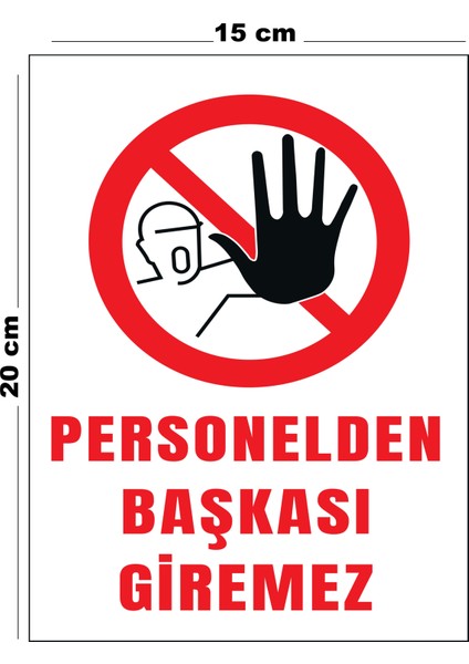 Metal Personelden Başkası Giremez 15 cm x 20 cm Uyarı Levhası Yönlendirme Tabelası