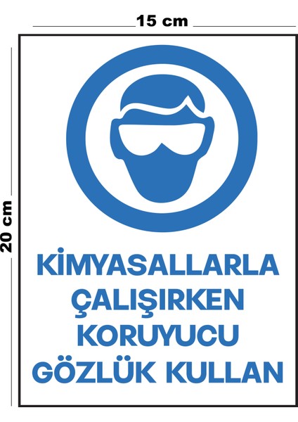Metal Kimyasallarla Çalışırken Koruyucu Gözlük Kullan 15 cm x 20 cm Uyarı Levhası Yönlendirme Tabelası