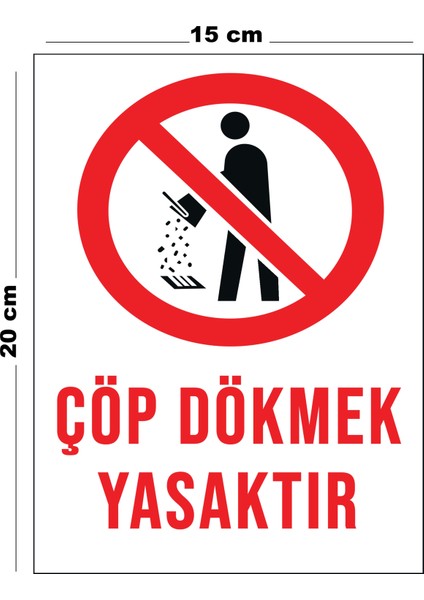 Metal Çöp Dökmek Yasaktır 15 cm x 20 cm Uyarı Levhası Yönlendirme Tabelası