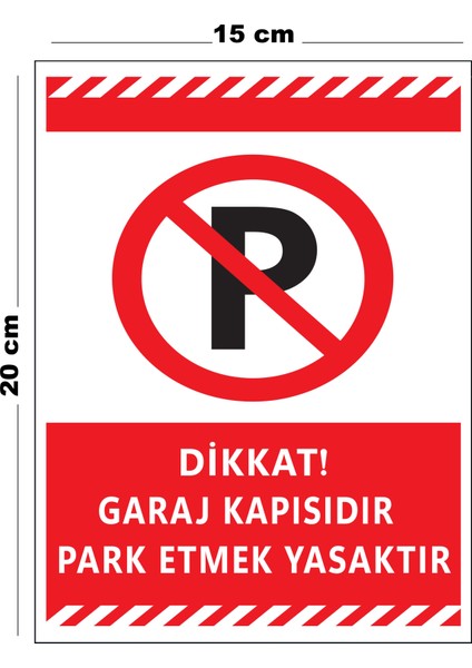 Metal Dikkat Garaj Kapısıdır Park Etmek Yasaktır 15 cm x 20 cm Uyarı Levhası Yönlendirme Tabelası