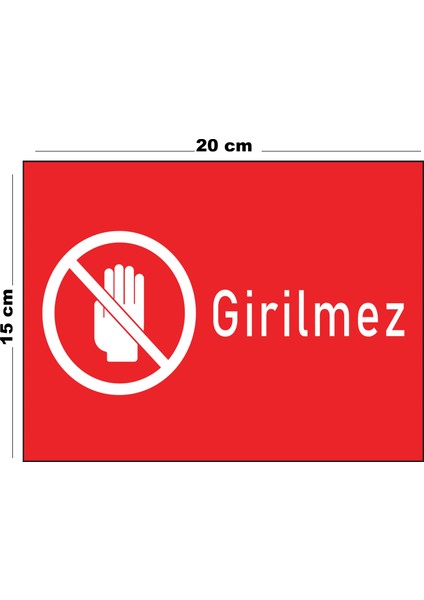 Metal Girilmez 15 cm x 20 cm Uyarı Levhası Yönlendirme Tabelası