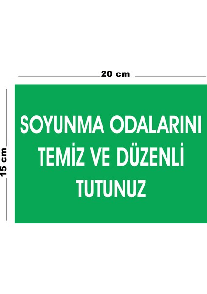 Metal Soyunma Odalarını Temiz ve Düzenli Tutunuz (Dikey) 15 cm x 20 cm Uyarı Levhası Yönlendirme Tabelası