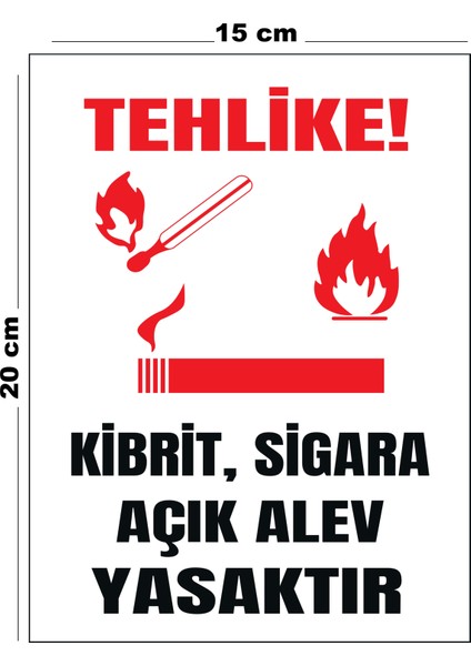 Metal Tehlike Kibrit Sigara Açık Alev Yasaktır 15 cm x 20 cm Uyarı Levhası Yönlendirme Tabelası