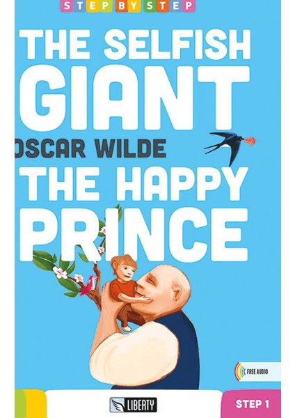 The Selfish Giant & The Happy Prince (Step By Step) A1.1