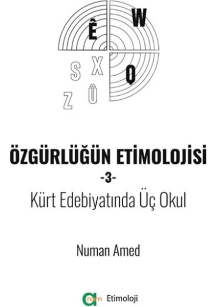 Özgürlüğün Etimolojisi-3 / Kürt Edebiyatında Üç Okul