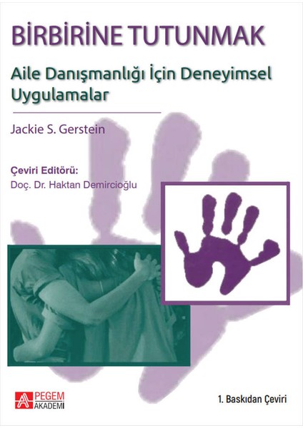 Birbirine Tutunmak: Aile Danışmanlığı için Deneyimsel Uygulamalar