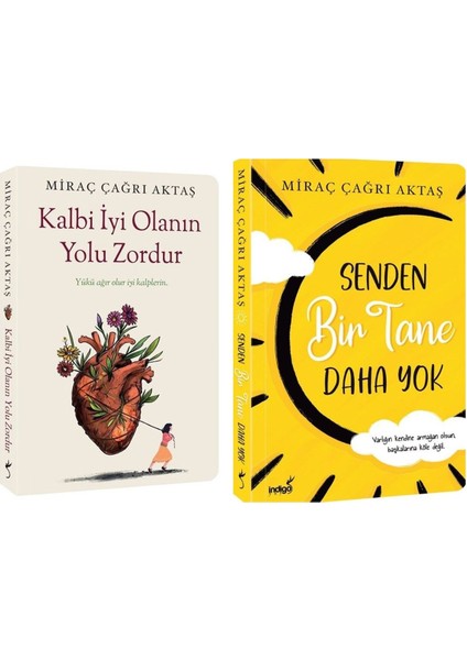 Kalbi İyi Olanın Yolu Zordur - Senden Bir Tane Daha Yok -Miraç Çağrı Aktaş 2 Roman fiyatları