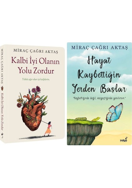 Kalbi İyi Olanın Yolu Zordur - Hayat Kaybettiğin Yerden Başlar Miraç Çağrı Aktaş 2 Roman fiyatları