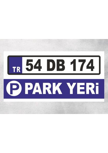 Kişiselleştirebilinir Park Yeri Tabela Levha 40X20 cm Polikarbon