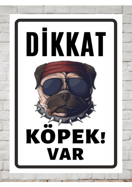 Dikkat Köpek Var Tabela Levha 24X34 cm Polikarbon Tabela
