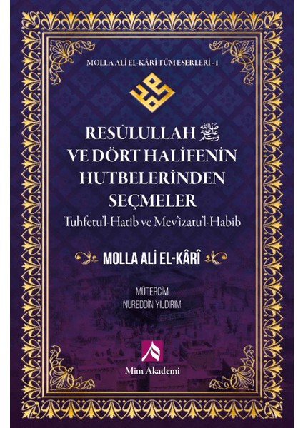 Resulullah (S.a.v.) ve Dört Halifenin Hutbeierinden Seçmeler