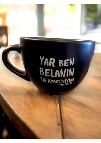Luxury Yar Ben Belanın Ta Kendisiyim Siyah Fincan, Espirili Tasarım, Siyah Seramik Fincan, Hediye Fikri 1 Adet fiyatları