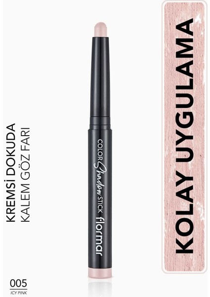 Luxury Suya Dayanıklı Işıltılı Kalem Far -Color Shadow Stick - 005 Icy Pink- 8682536039451 1 Adet
