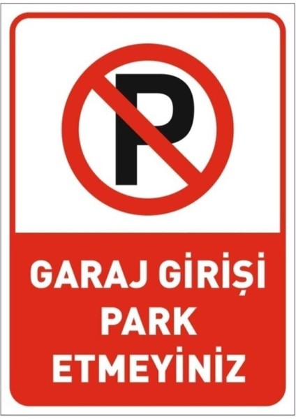 Luxury Garaj Girişi Park Etmeyin Uyarı Ikaz Levhası Park Yasak Levhası A4 Ebat Pvc Kaplama 1 Adet