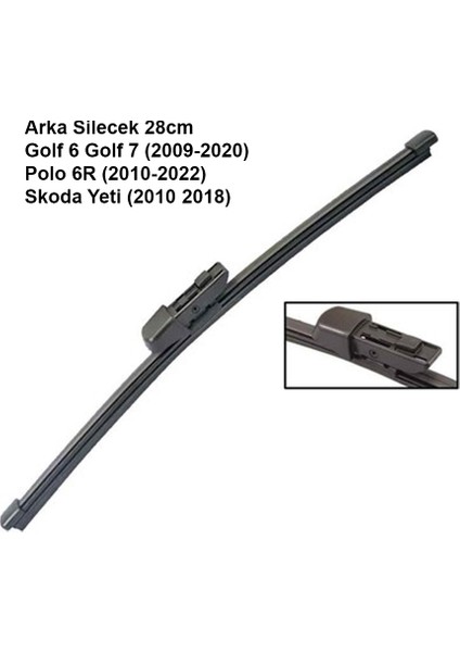 Arka Silecek Polo 6r (2010-2022) Skoda Yeti (2010 2018) Golf 6 Golf 7 (2009-2020) 28CM