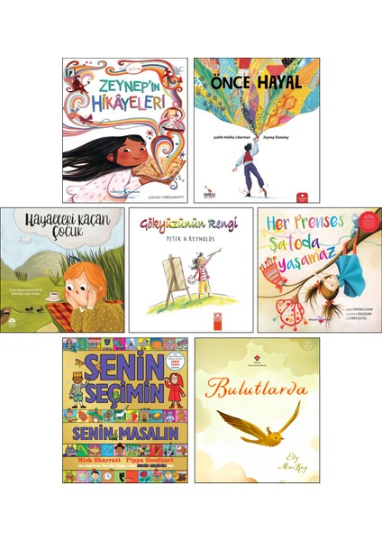 Zeynep'in Hikayeleri + Önce Hayal + Hayalleri Kaçan Çocuk + Gökyüzünün Rengi + Her Prenses Şatoda Yaşayamaz + Senin Seçimin Senin Masalın + Bulutlarda / 7 Kitap Set