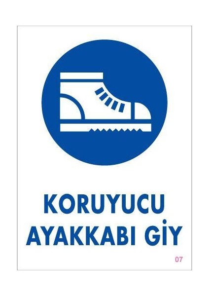 Koruyucu Ayakkabı Giy Uyarı Levhası 25X35 Kod:7