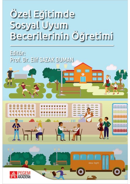 Özel Eğitimde Sosyal Uyum Becerilerinin Öğretimi