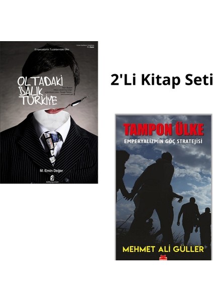 Oltadaki Balık Türkiye Emperyalizmin Tuzaklarındaki Ülke- Tampon Ülke - Tampon Ülke - Emperyalizmin Göç Stratejisi 2'li Kitap Seti