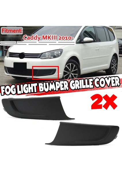 Araba Ön Tampon Sis Lambası Izgarası Izgara Kapağı Trim Kapağı Caddy Mk Iıı Touran 2010-UP Sis Lambası Izgarası Izgarası (Yurt Dışından) modelleri