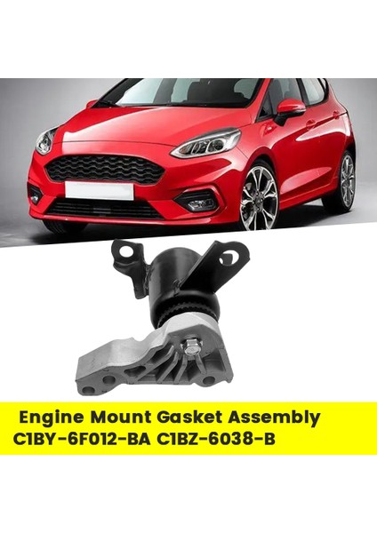 Motor Montaj Contası Tertibatı C1BY-6F012-BA C1BZ-6038-B Ford Fiesta 2014-2021 Için C1BZ6038B Trans Motor Kauçuk Braketi (Yurt Dışından)