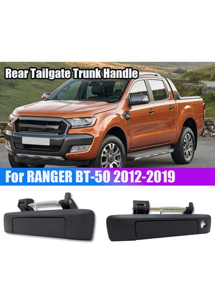 Arka Bagaj Kapağı Kolu Bagaj Açma Kolu Anahtarı (Anahtar Deliği Ile) Ford Ranger Everest Için Mazda BT50 2012-2019 Pikap (Yurt Dışından)