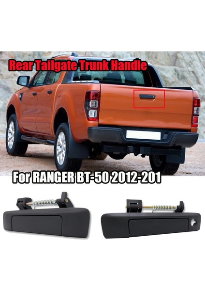 Arka Bagaj Kapağı Kolu Bagaj Açma Kolu Anahtarı (Anahtar Deliği Ile) Ford Ranger Everest Için Mazda BT50 2012-2019 Pikap (Yurt Dışından)