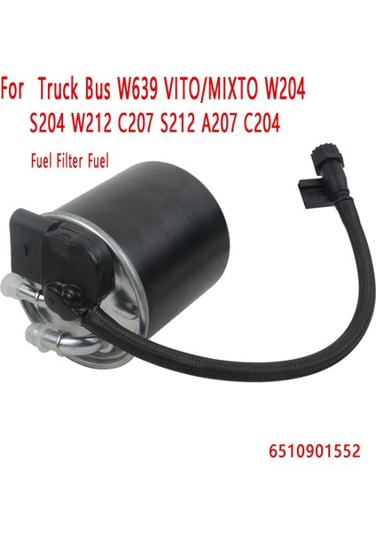 Yakit Filtresi Yakıt Su Ayırıcı 6510901552 Mercedes Kamyon Otobüs Için W639 Vıto/mıxto W204 S204 W212 C207 S212 A207 C204 (Yurt Dışından) fiyatları