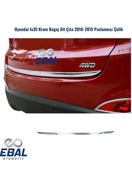 Hyundai İx35 Krom Bagaj Alt Çıta 2010-2015 Paslanmaz Çelik modelleri
