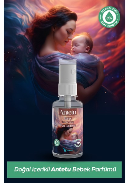 Antetu Baby Eau De Soin Baby Parfumee 60 Ml-Bebeklere Özel Alkolsüz Parfüm -Koku